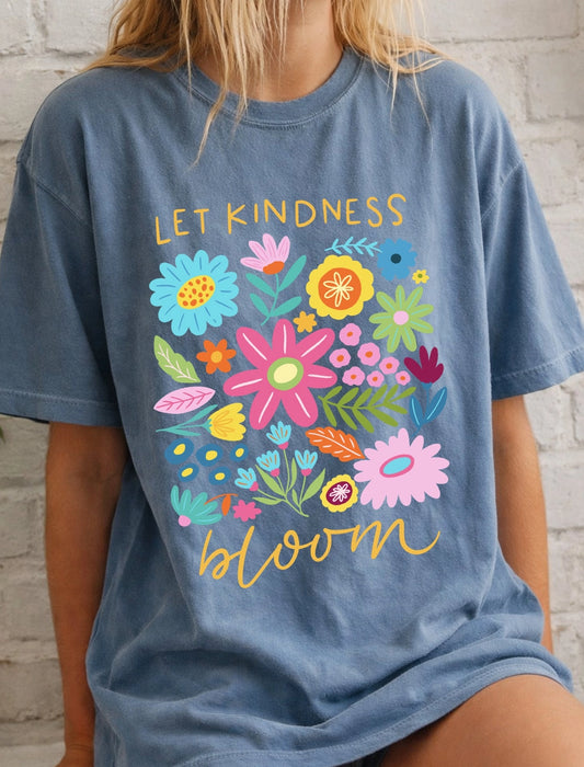 Let Kindness Bloom Tee