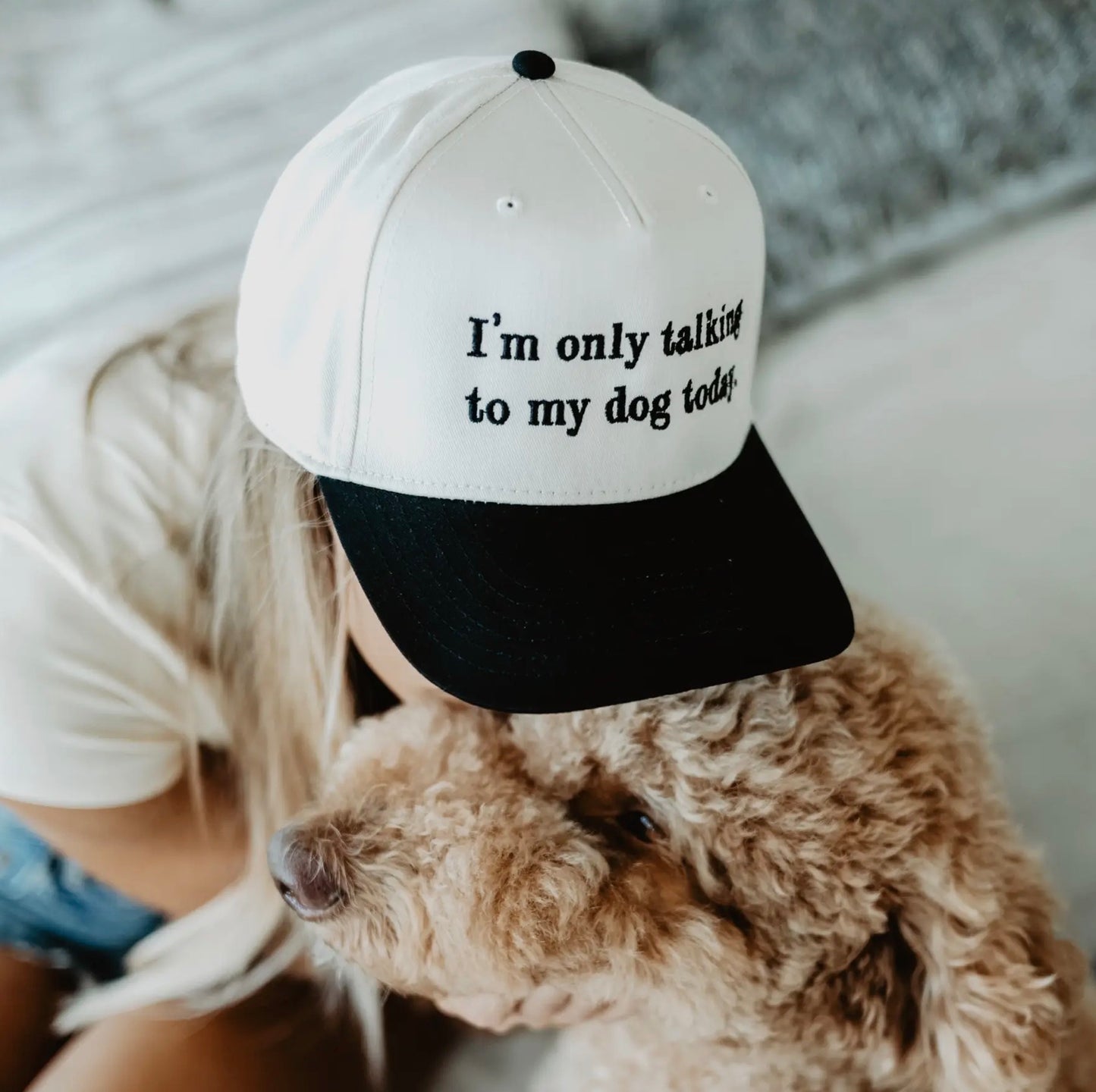 I’m Only Talking To My Dog Hat